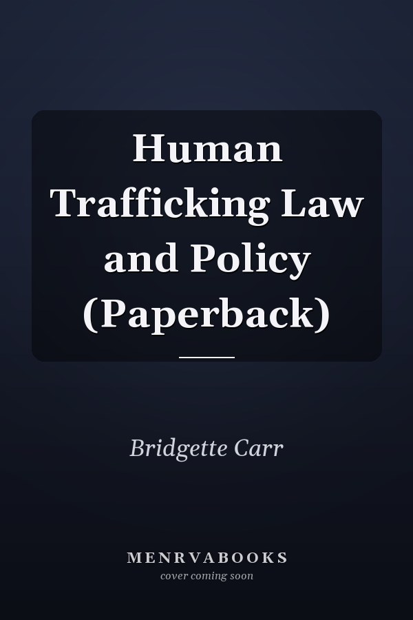 Human Trafficking Law and Policy (Paperback)
