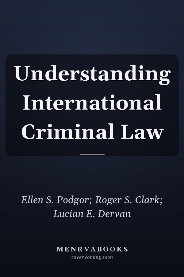 Understanding International Criminal Law