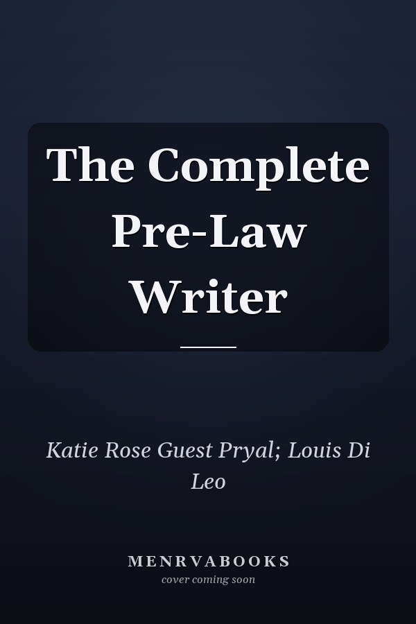 The Complete Pre-Law Writer