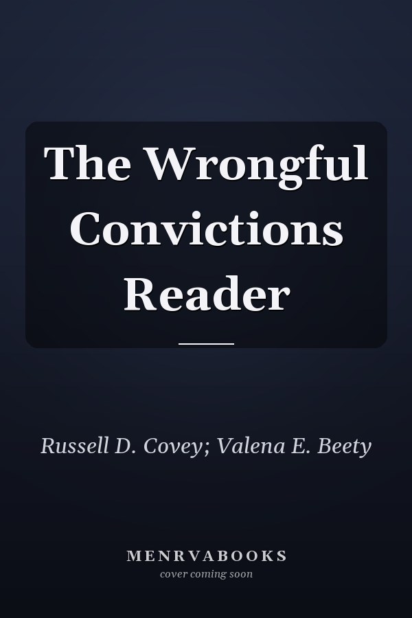 The Wrongful Convictions Reader