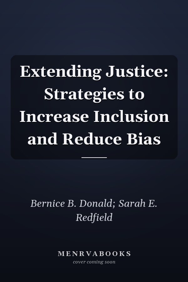 Extending Justice: Strategies to Increase Inclusion and Reduce Bias