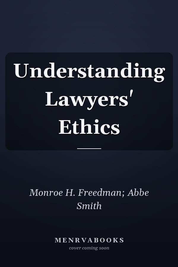 Understanding Lawyers' Ethics