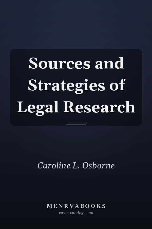 Sources and Strategies of Legal Research