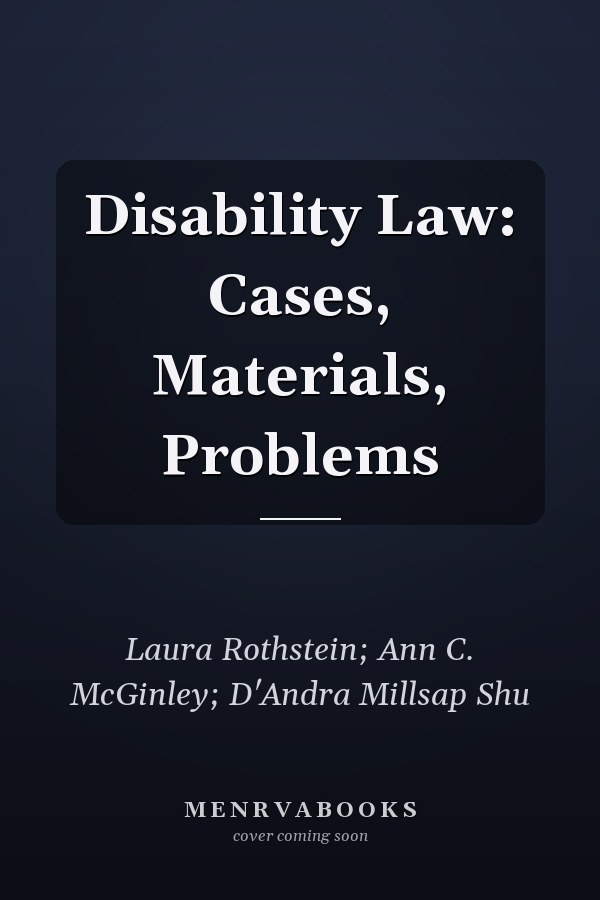 Disability Law: Cases, Materials, Problems