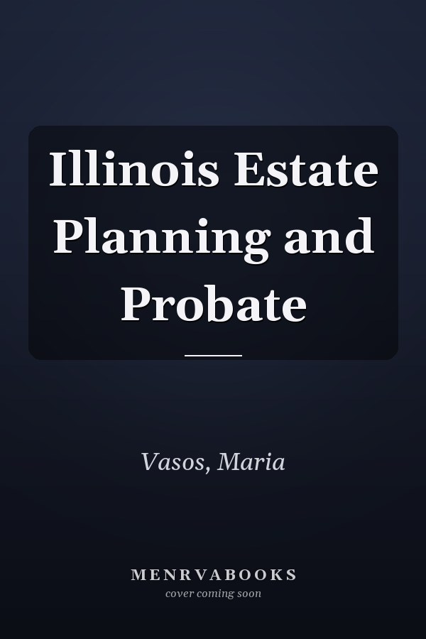 Illinois Estate Planning and Probate