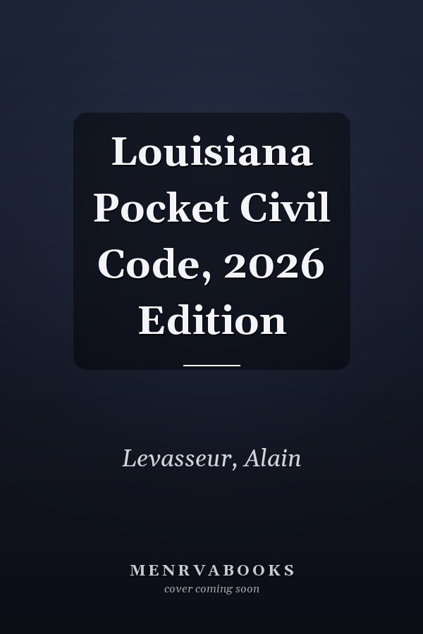 Louisiana Pocket Civil Code, 2026 Edition