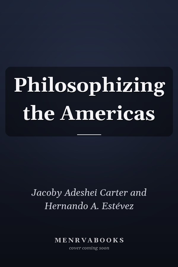 Philosophizing the Americas
