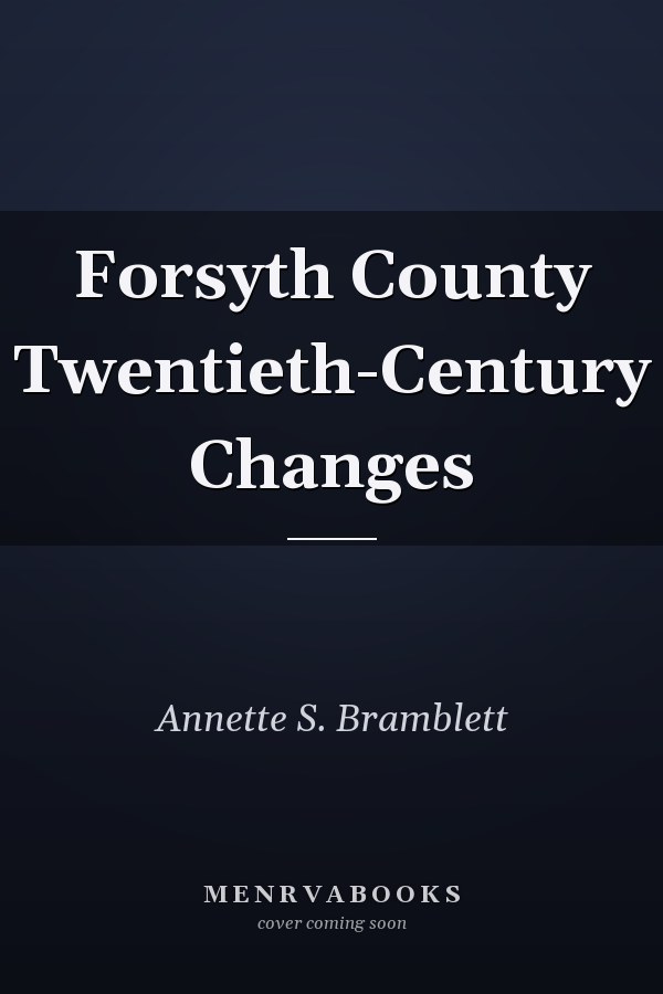 Forsyth County Twentieth-Century Changes