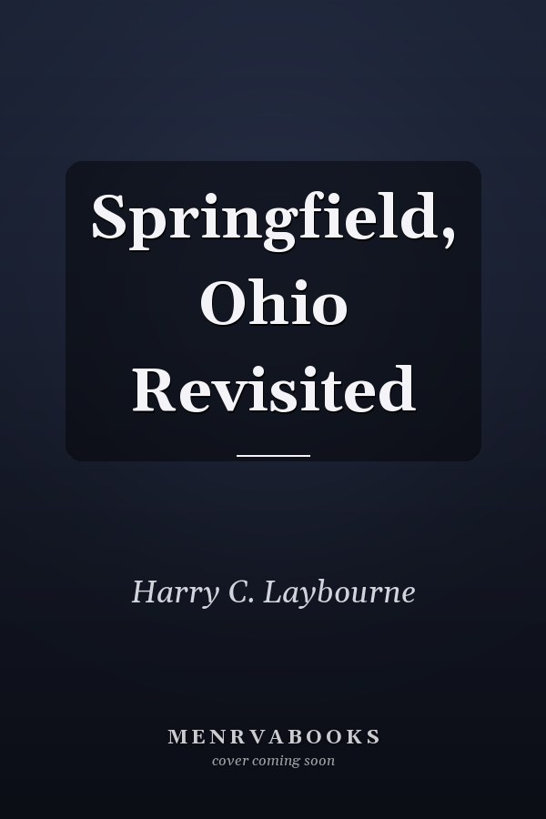 Springfield, Ohio Revisited
