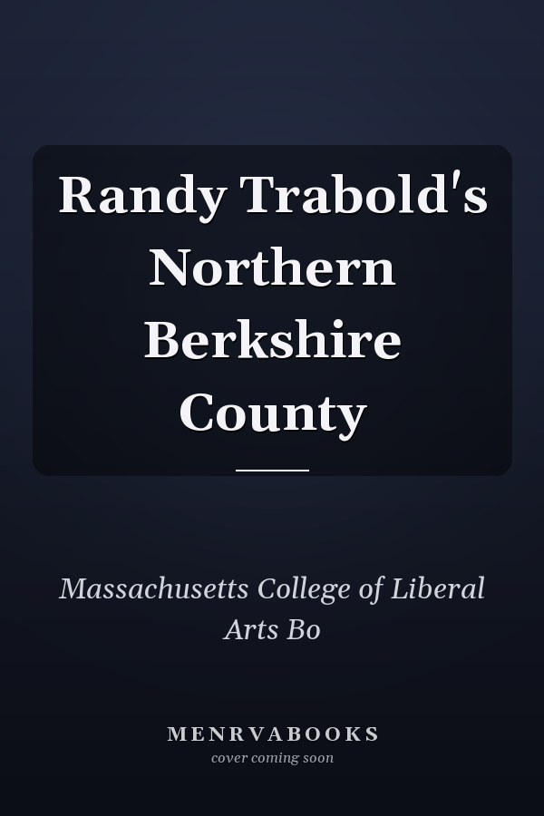 Randy Trabold's Northern Berkshire County