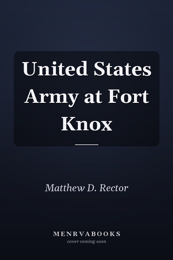 United States Army at Fort Knox