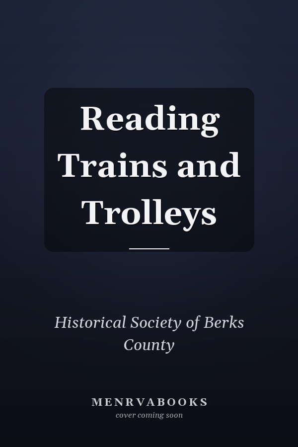 Reading Trains and Trolleys