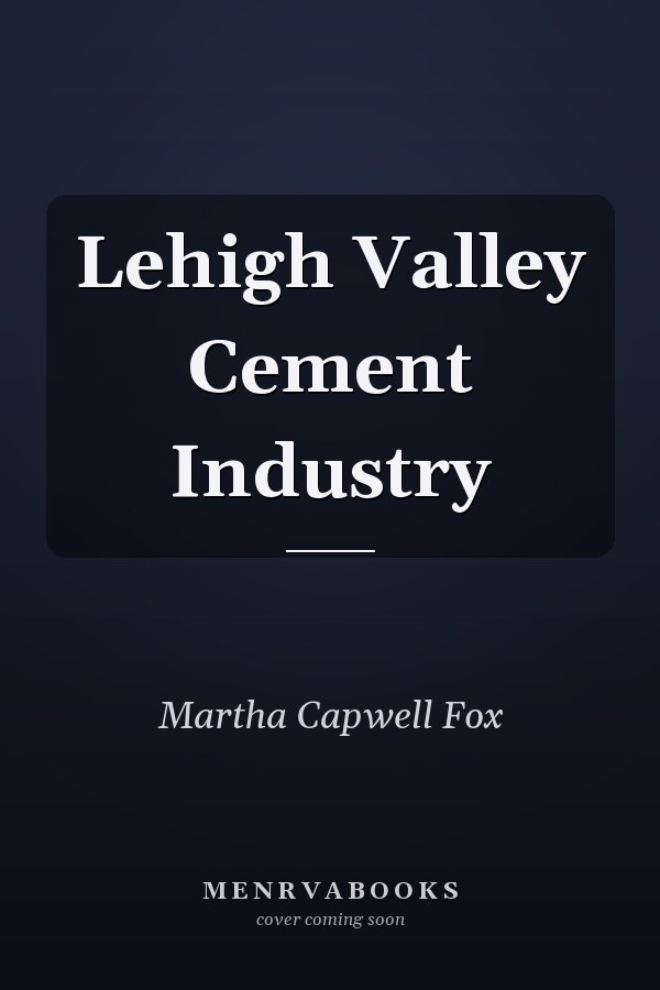 Lehigh Valley Cement Industry
