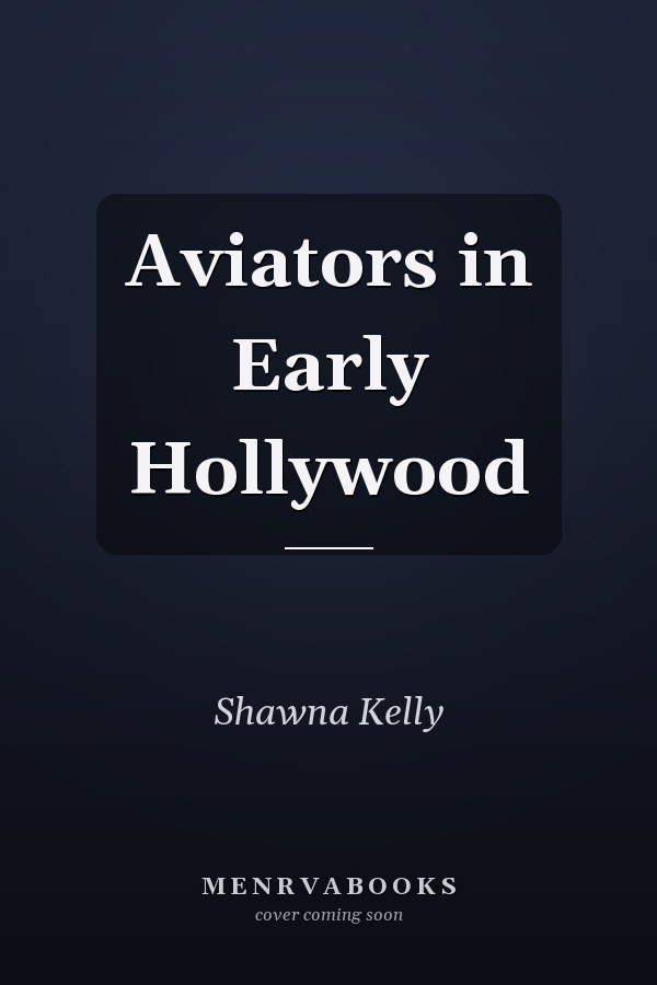 Aviators in Early Hollywood