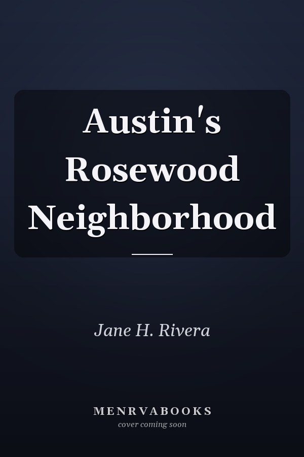 Austin's Rosewood Neighborhood