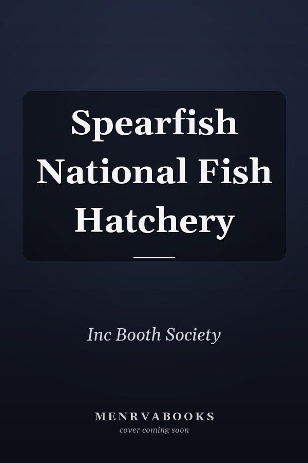 Spearfish National Fish Hatchery