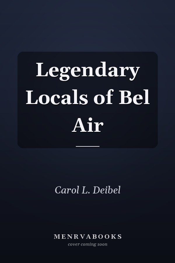 Legendary Locals of Bel Air