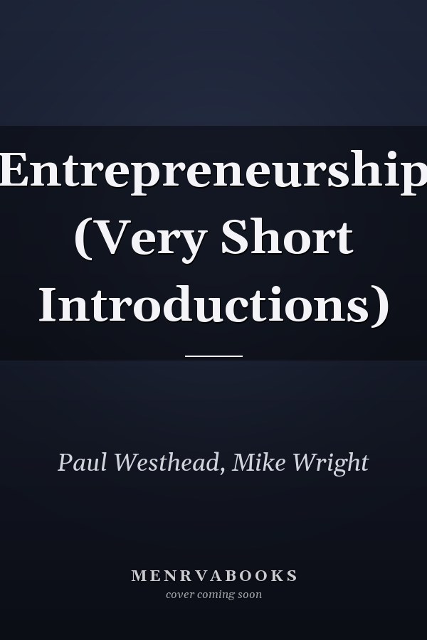Entrepreneurship (Very Short Introductions)