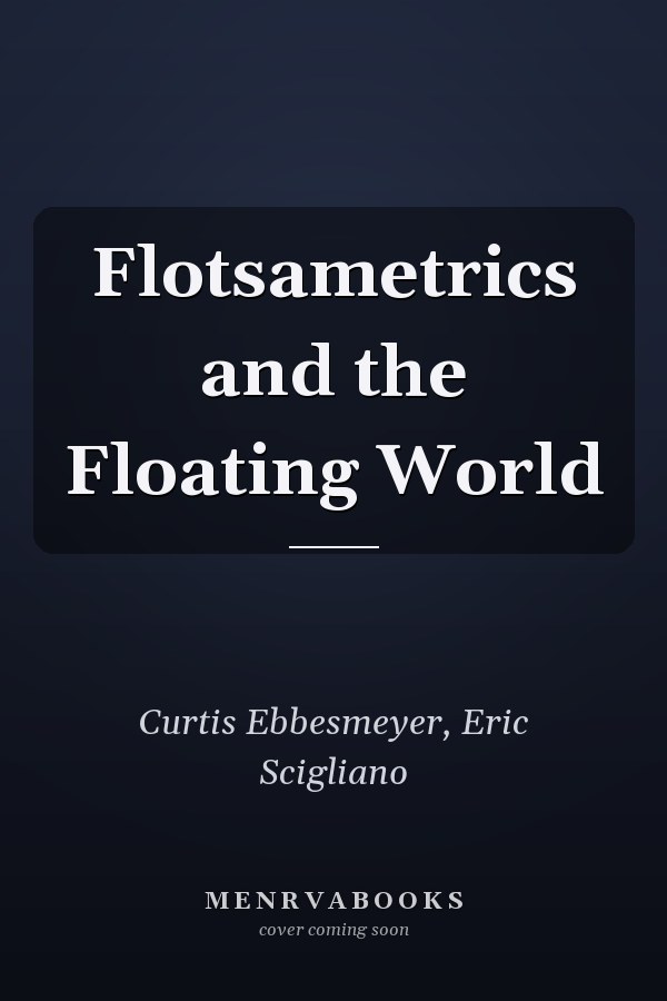 Flotsametrics and the Floating World