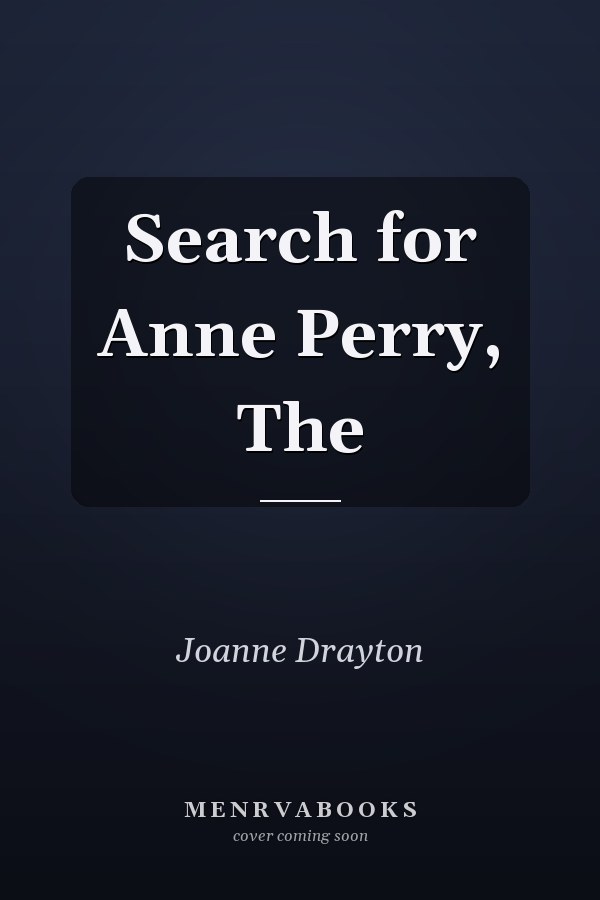 Search for Anne Perry, The