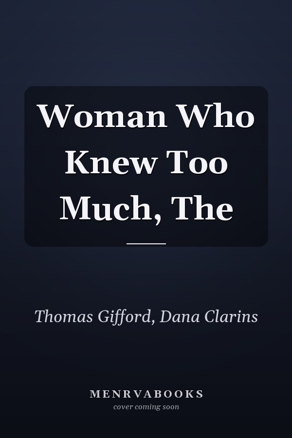 Woman Who Knew Too Much, The