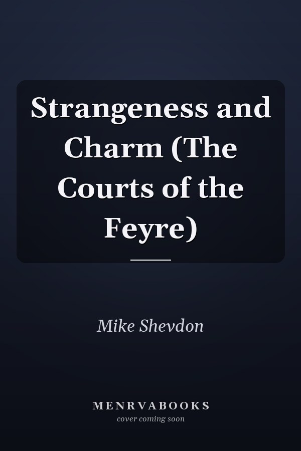 Strangeness and Charm (The Courts of the Feyre)