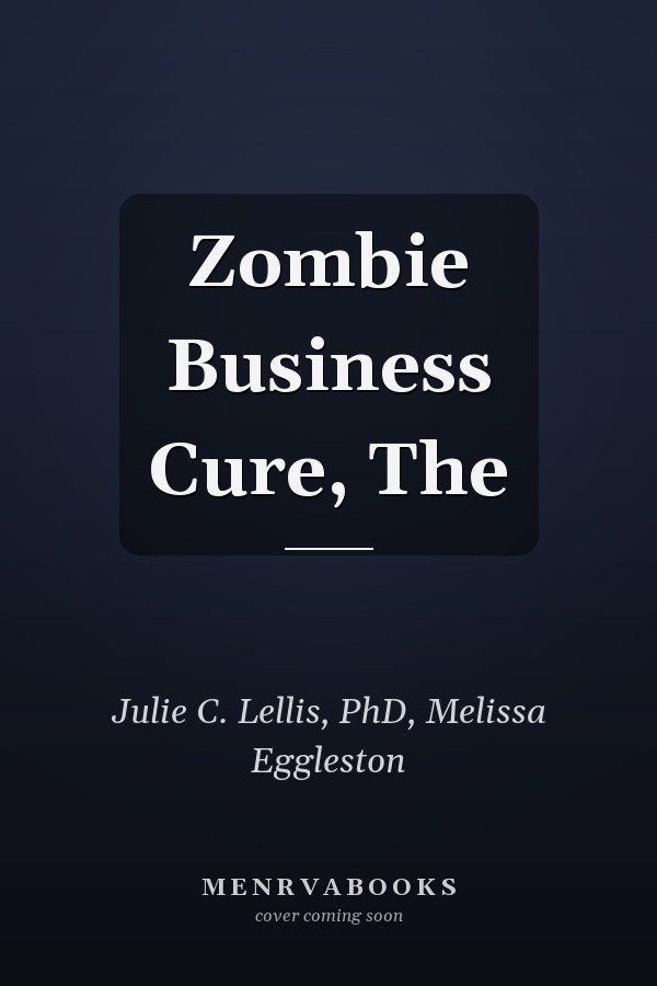 Zombie Business Cure, The