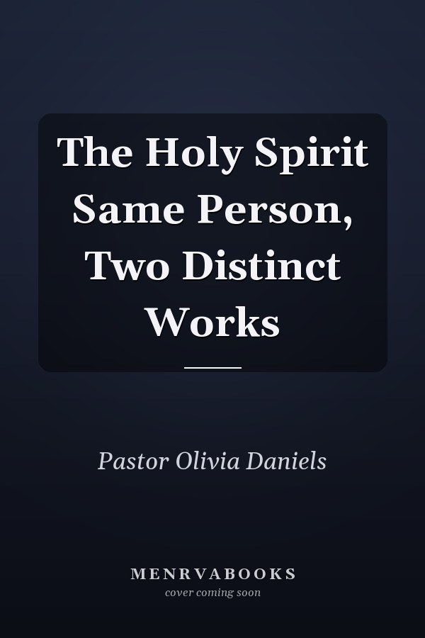 The Holy Spirit Same Person, Two Distinct Works