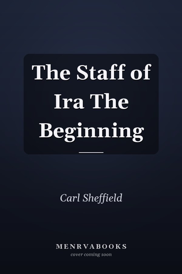 The Staff of Ira The Beginning