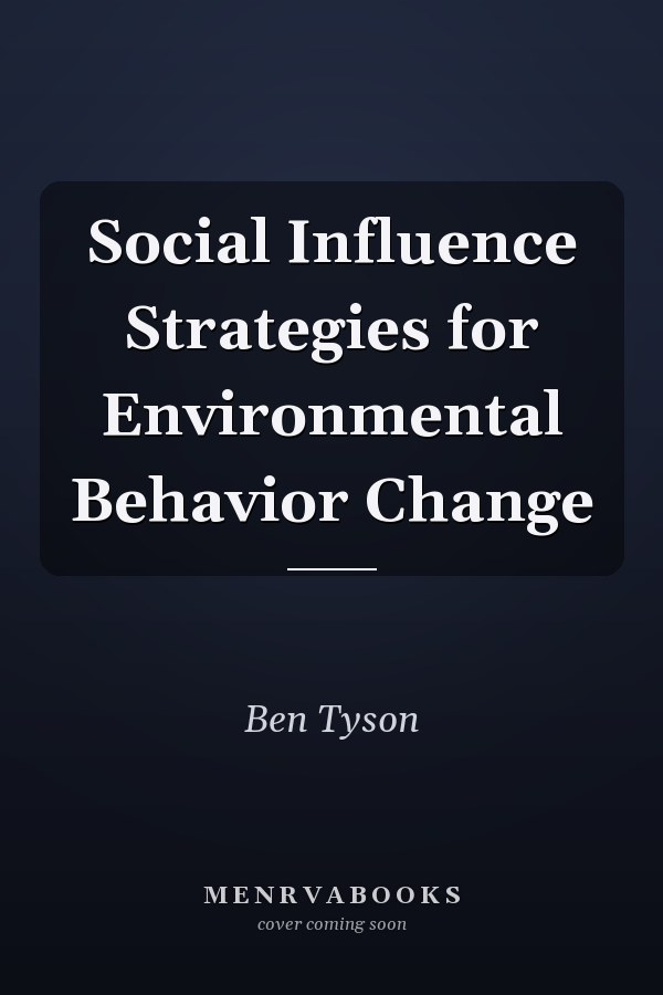Social Influence Strategies for Environmental Behavior Change