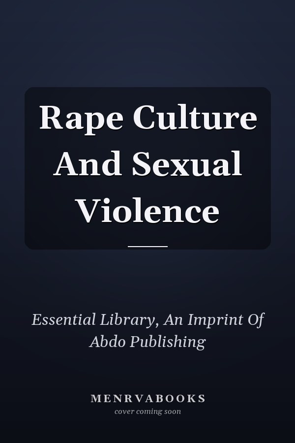 Rape Culture And Sexual Violence