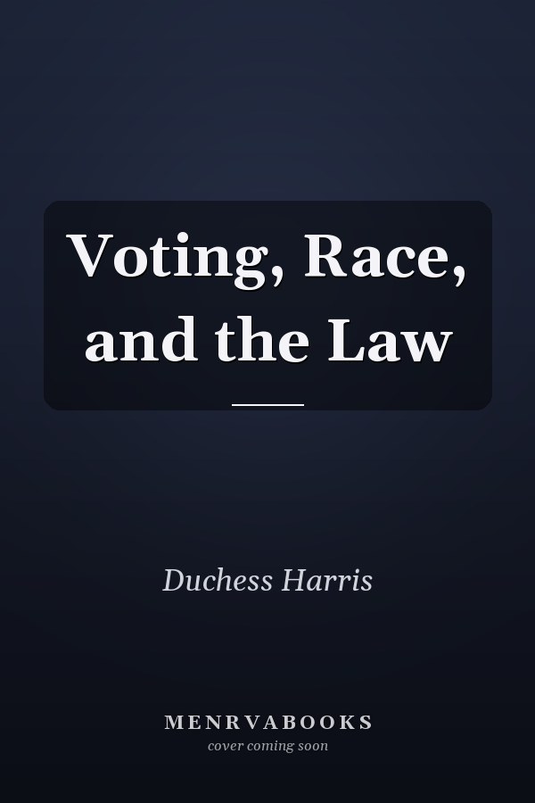 Voting, Race, and the Law