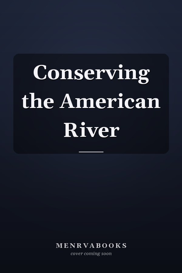 Conserving the American River