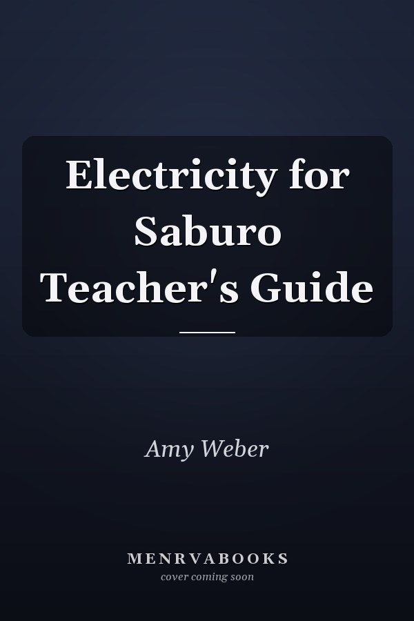 Electricity for Saburo Teacher's Guide