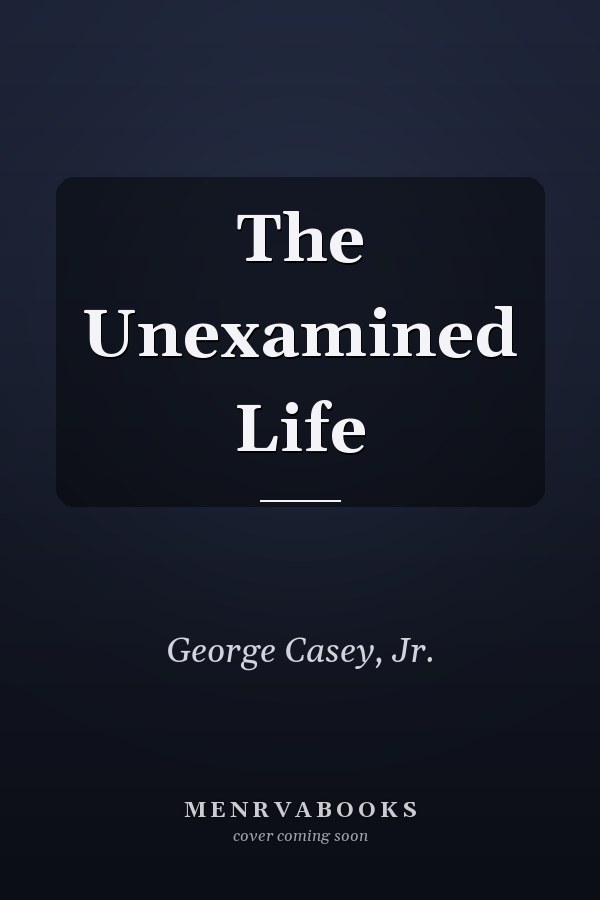 The Unexamined Life