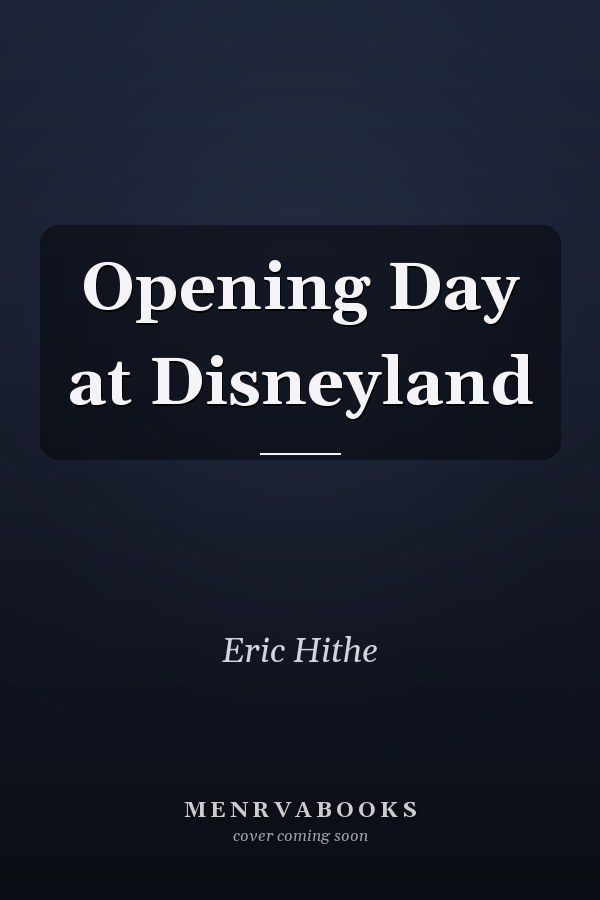Opening Day at Disneyland