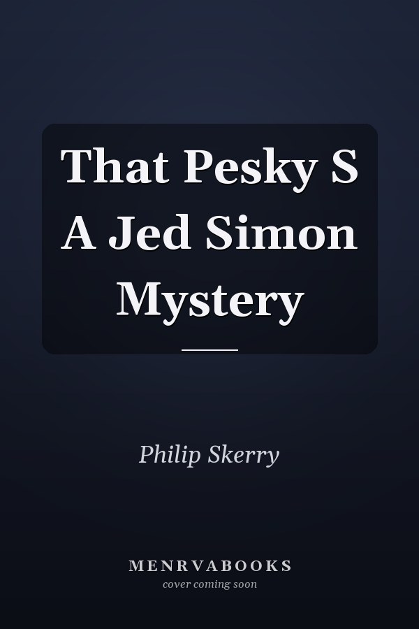 That Pesky S A Jed Simon Mystery