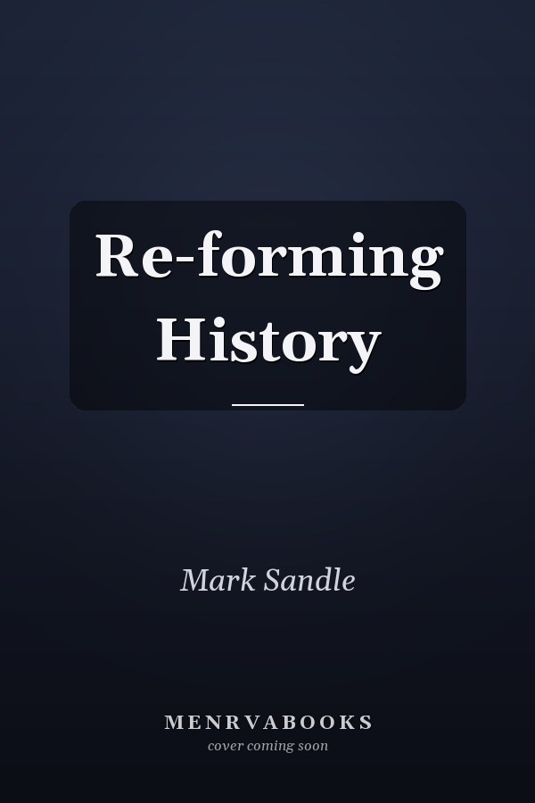 Re-forming History