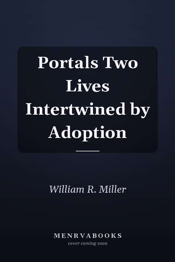 Portals Two Lives Intertwined by Adoption