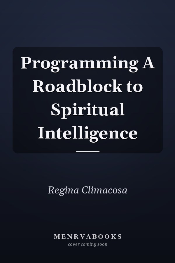 Programming A Roadblock to Spiritual Intelligence