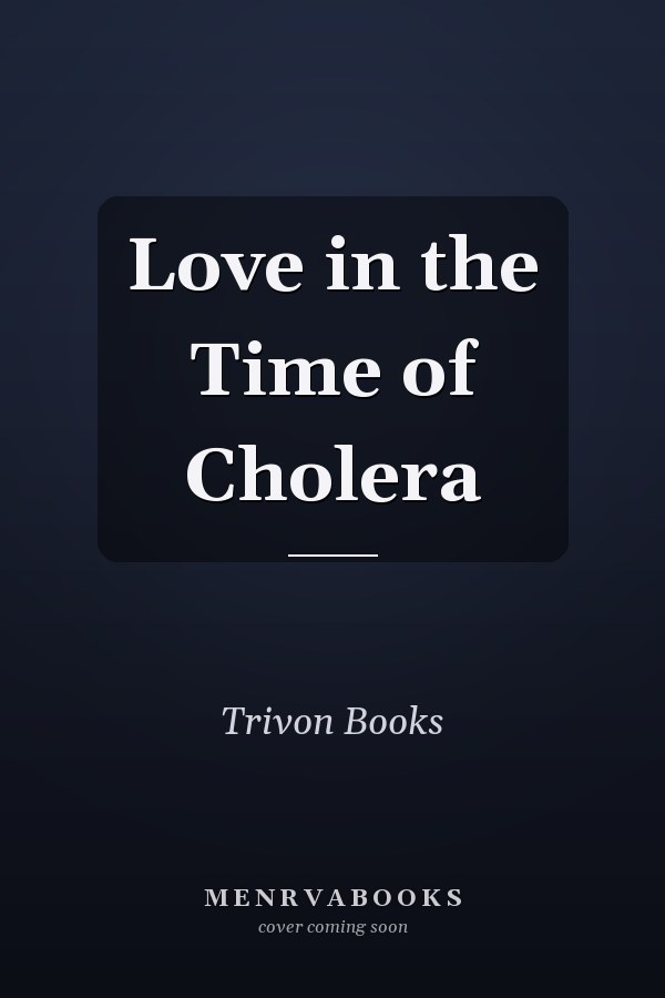 Love in the Time of Cholera