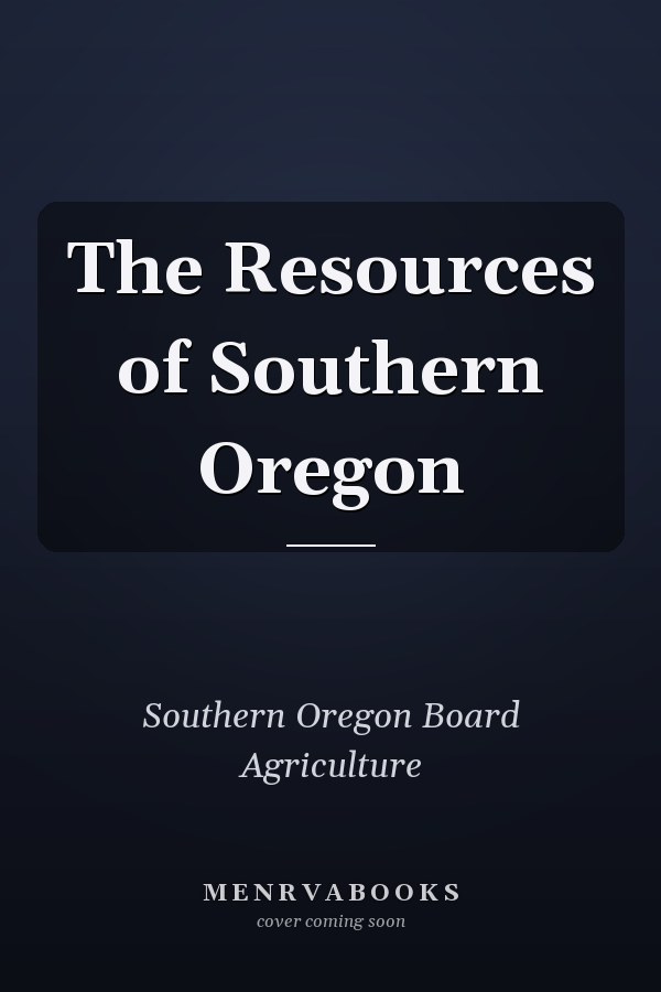 The Resources of Southern Oregon