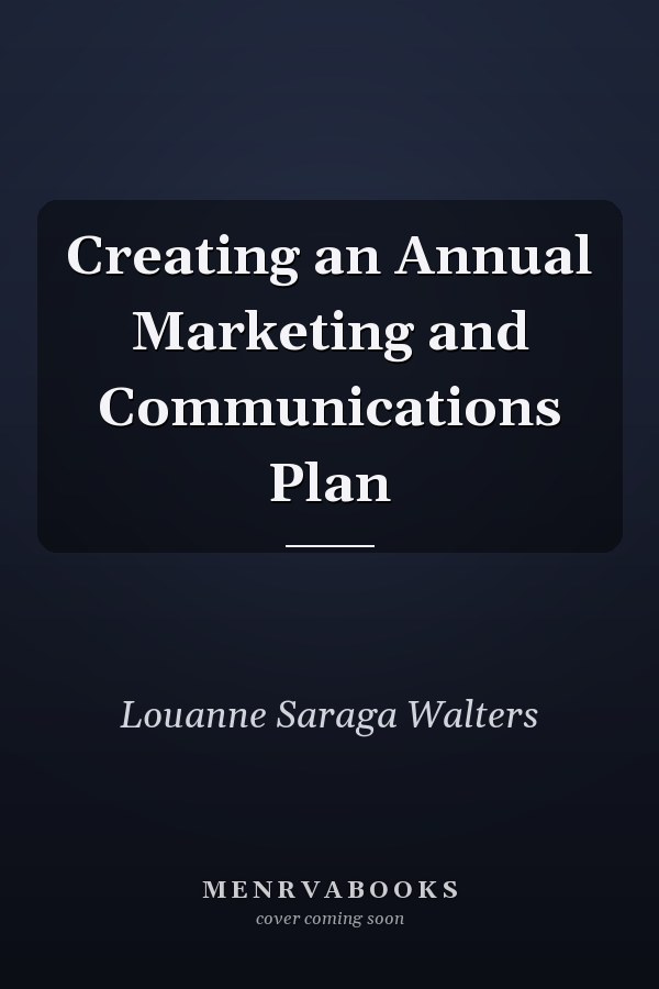 Creating an Annual Marketing and Communications Plan