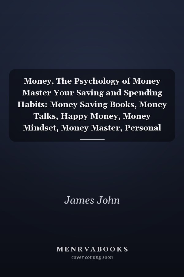Money, The Psychology of Money Master Your Saving and Spending Habits: Money Saving Books, Money Talks, Happy Money, Money Mindset, Money Master, Personal Finance, The Psychology of Money