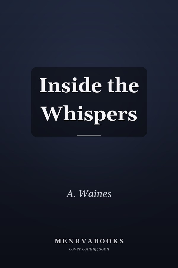 Inside the Whispers