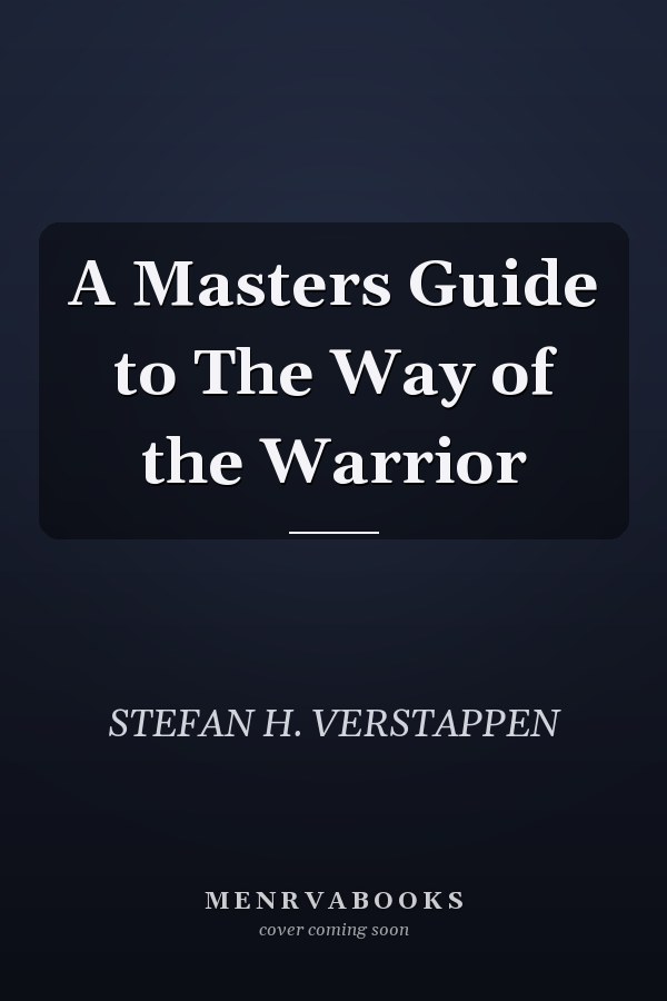 A Masters Guide to The Way of the Warrior