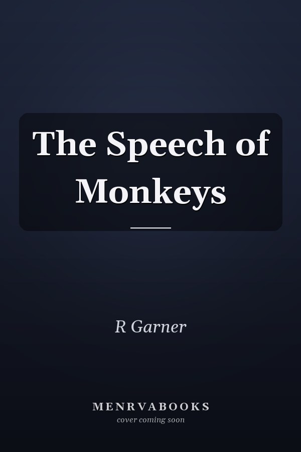The Speech of Monkeys