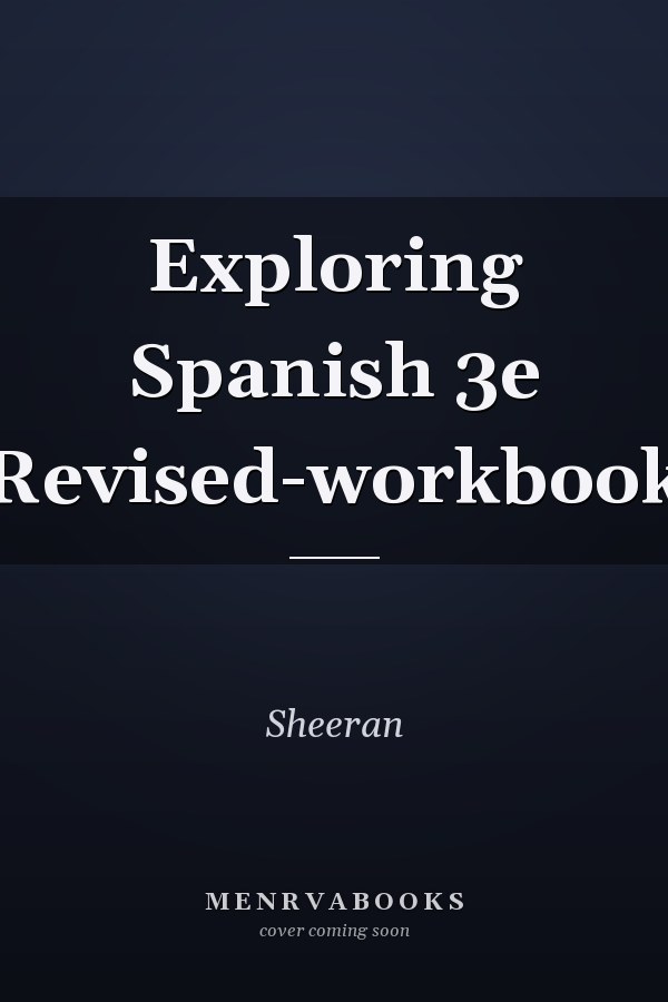 Exploring Spanish 3e Revised-workbook