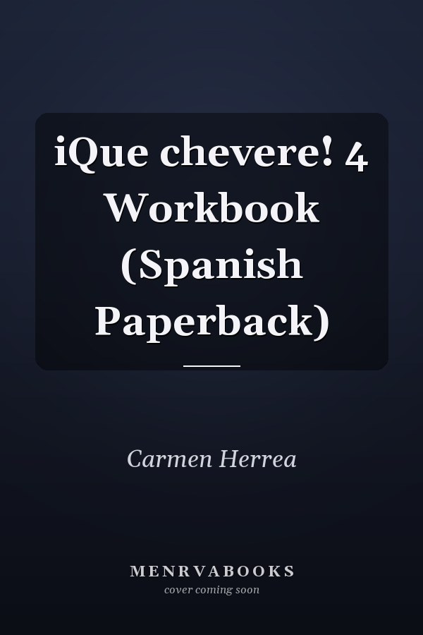 iQue chevere! 4 Workbook (Spanish Paperback)
