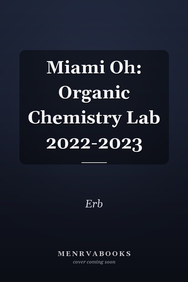 Miami Oh: Organic Chemistry Lab 2022-2023